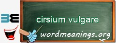 WordMeaning blackboard for cirsium vulgare